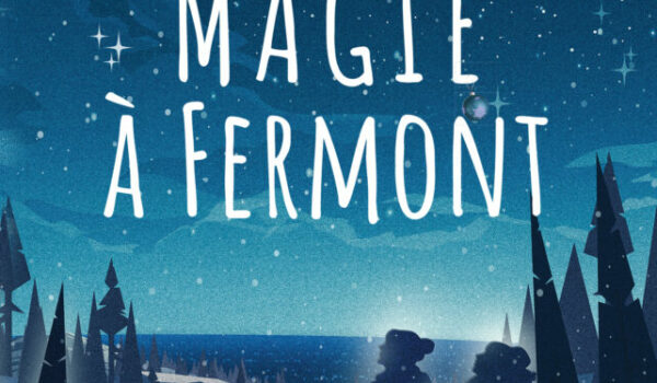 Après <i>Tempêtes à Fermont</i>, Jo Bessett publie <i>Magie à Fermont</i>